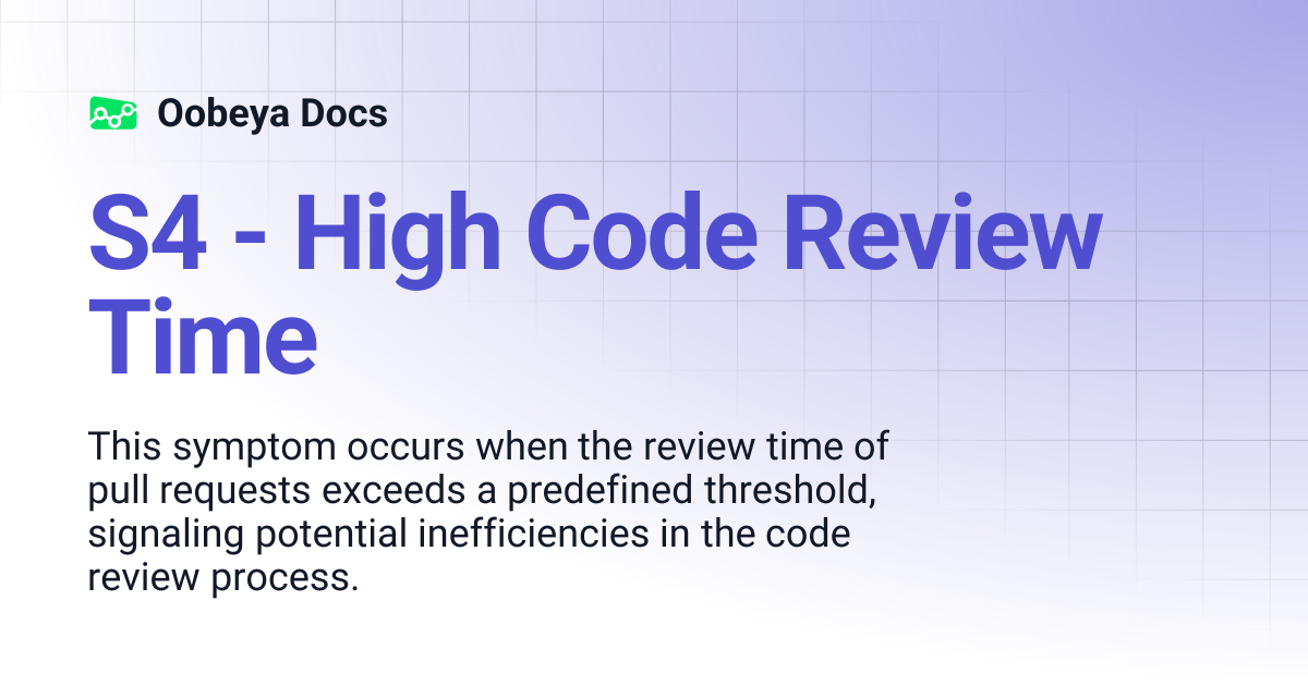 S4 - High Code Review Time | Oobeya Docs