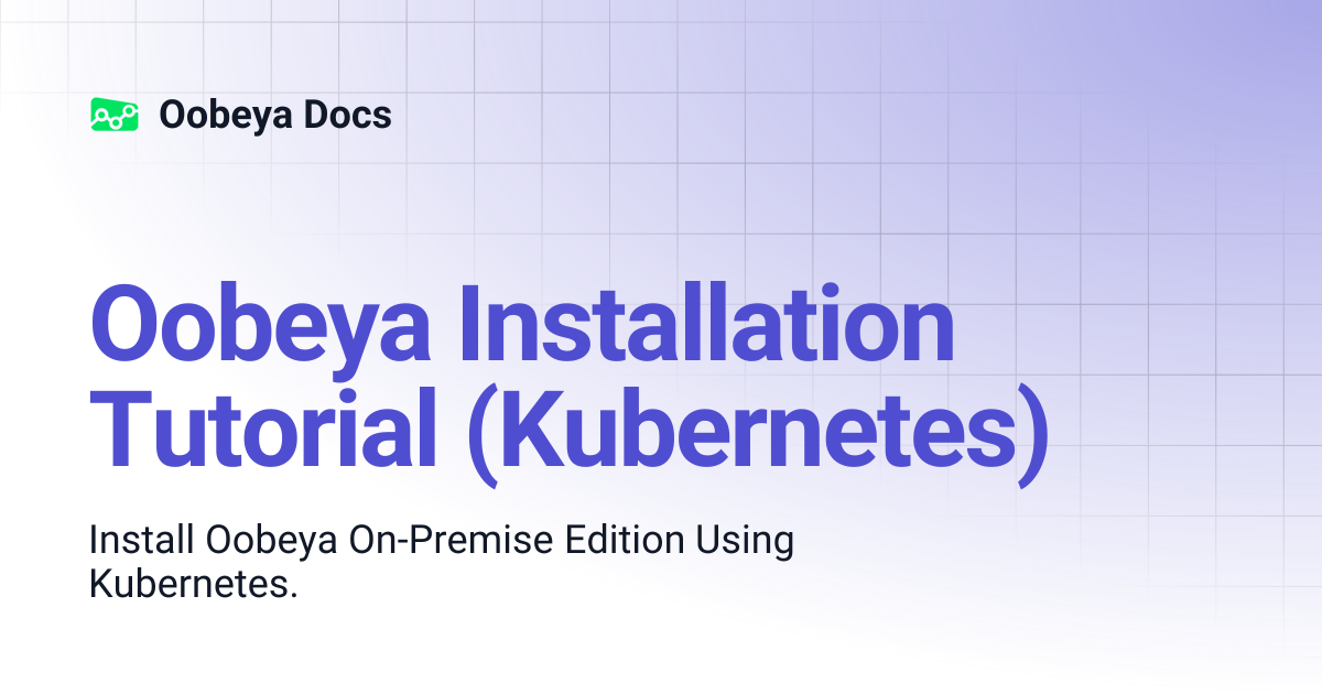 Oobeya Installation Tutorial (Kubernetes) | Oobeya Docs