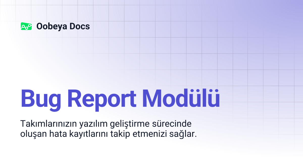 Bug Report Modülü | Oobeya Docs