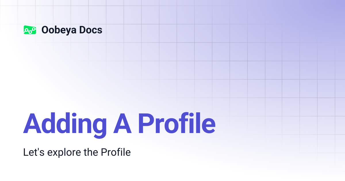 Adding A Profile | Oobeya Docs